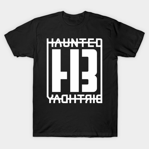 Haunted Birthday Text Logo (white) T-Shirt by HauntedBirthday